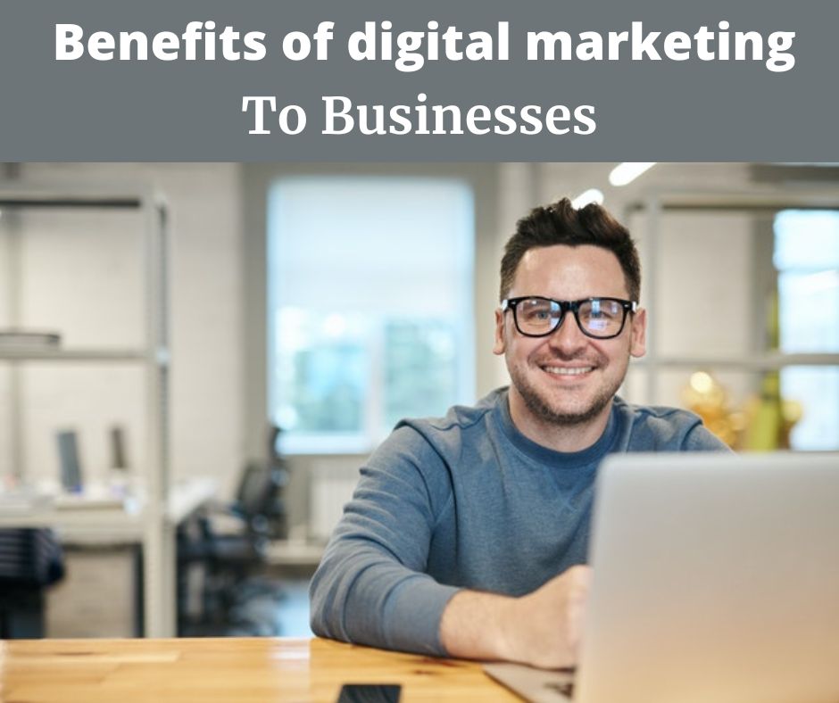 benefits of digital marketing for businesses in the world