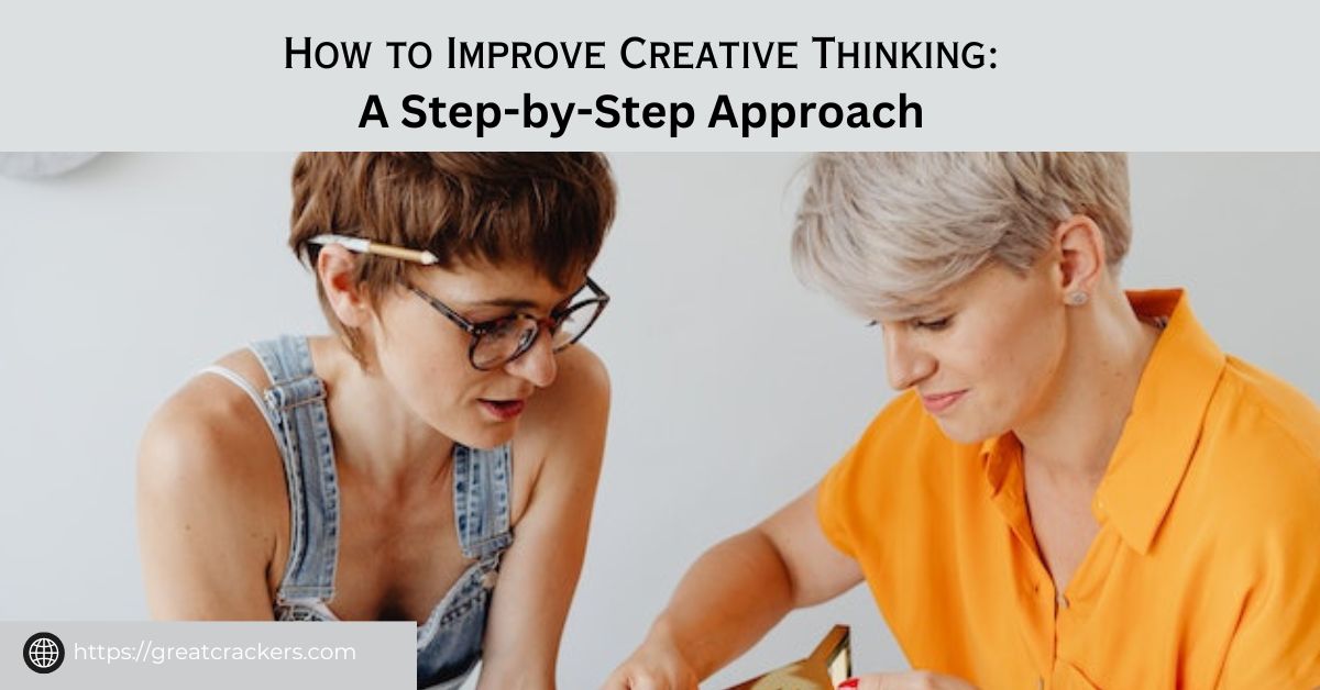 How to improve your creative thinking skills