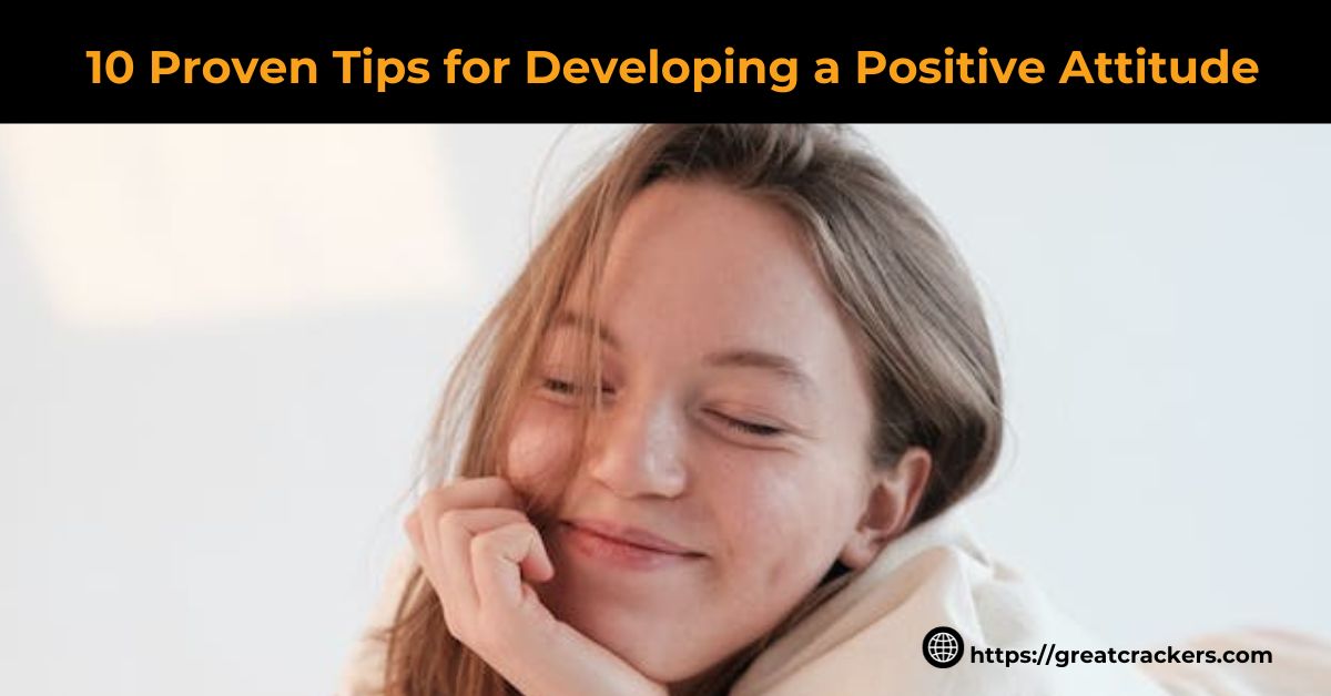 how to develop positive attitude