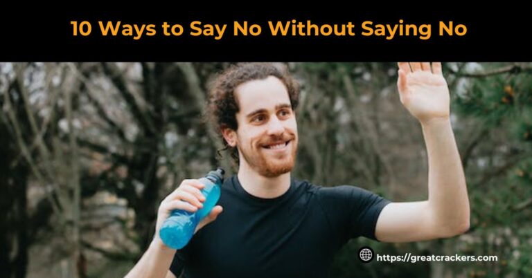 10 Ways to Say No Without Saying No