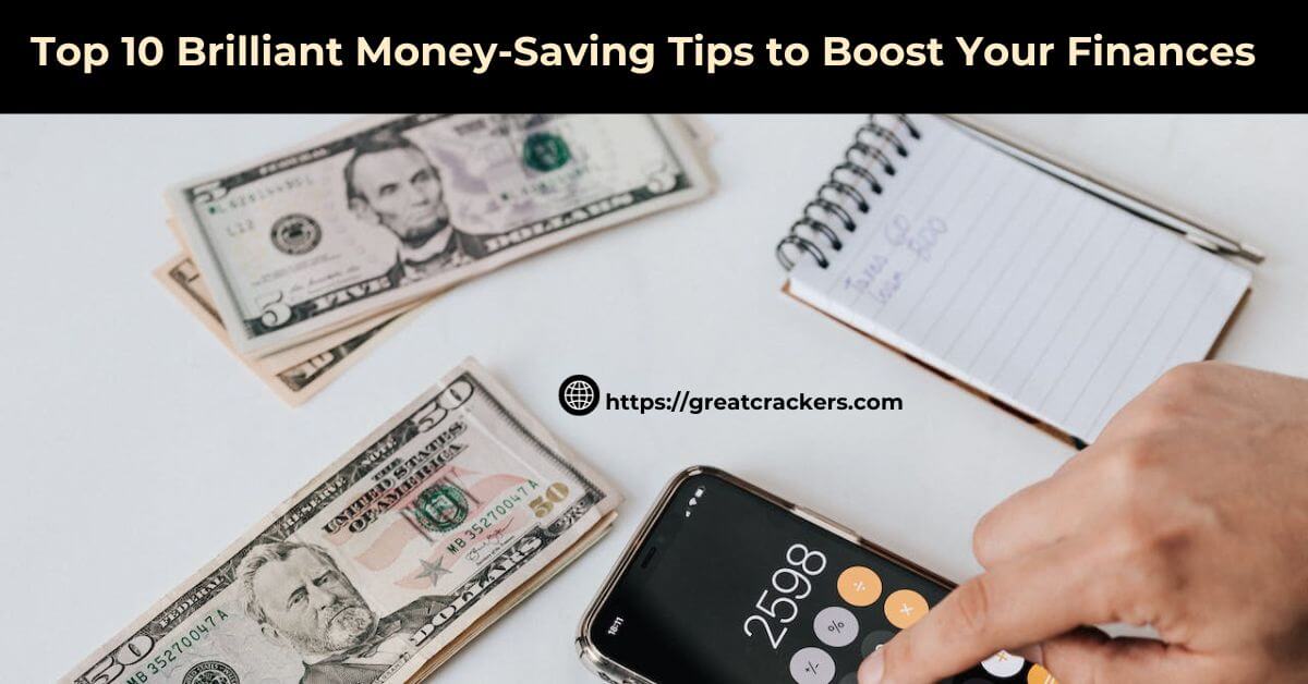 Top 10 Brilliant Money-Saving Tips you need to achieve financial stability